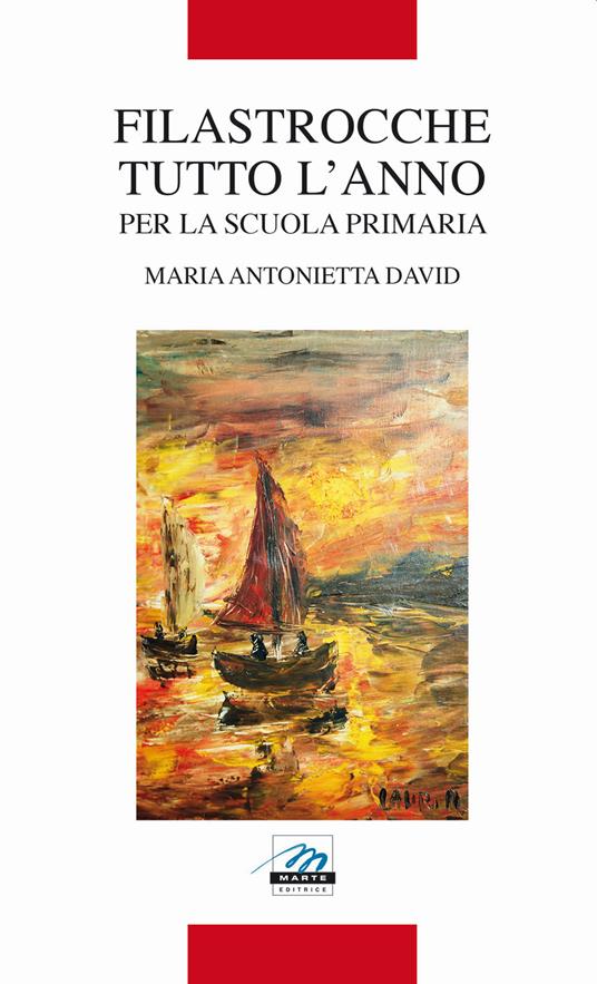 Filastrocche tutto l'anno. Per la scuola primaria - Maria Antonietta David - copertina