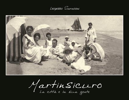 Martinsicuro. La città e la sua gente. Ediz. illustrata - Leopoldo Saraceni - copertina