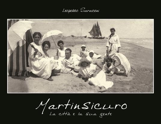 Martinsicuro. La città e la sua gente. Ediz. illustrata - Leopoldo Saraceni - copertina