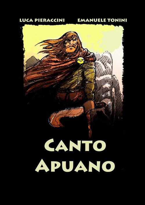 Canto Apuano - Emanuele Manu Tonini,Luca Pieraccini - copertina
