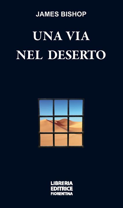 Una via nel deserto - James Bishop - copertina