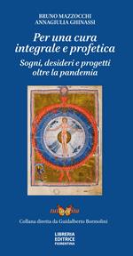 Per una cura integrale e profetica. Sogni, desideri e progetti oltre la pandemia