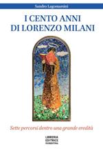 I cento anni di don Lorenzo Milani. Sette percorsi dentro una grande eredità