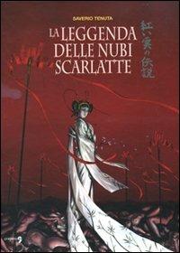 La leggenda delle nubi scarlatte. Vol. 1 - Saverio Tenuta - copertina