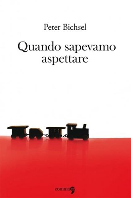Quando sapevamo aspettare - Peter Bichsel - copertina