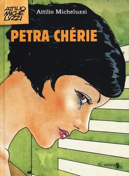 Petra Chérie. Ediz. integrale - Attilio Micheluzzi - copertina