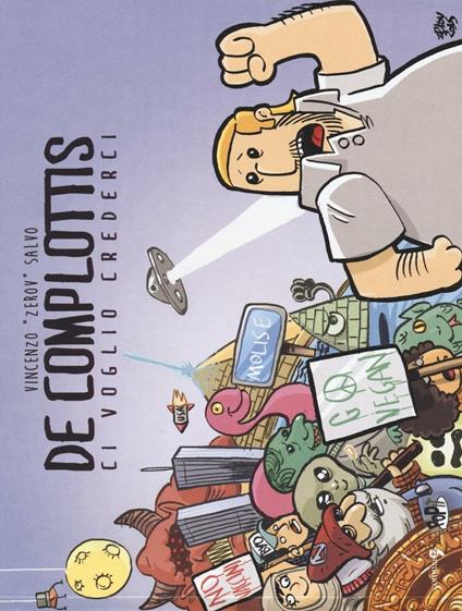 De complottis. Ci voglio credere - Vincenzo «Zerov» Salvo - copertina