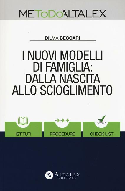 I nuovi modelli di famiglia: dalla nascita allo scioglimento. Con Contenuto digitale per download e accesso online - Dilma Beccari - copertina