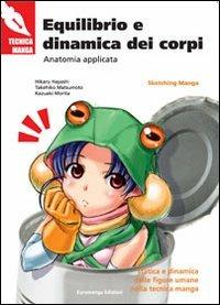 Equilibrio e dinamica dei corpi. Anatomia applicata - Hikaru Hayashi,Takehiko Matsumoto,Kazuaki Morita - copertina