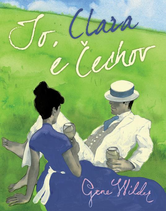 Io, Clara e Cechov - Gene Wilder,Alessandra Olivieri Sangiacomo - ebook