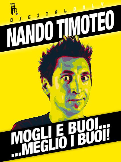 Mogli e buoi... meglio i buoi - Nando Timoteo - ebook