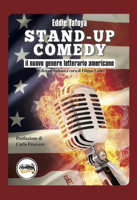 Stand-up comedy. Il nuovo genere letterario americano - Eddie Tafoya,Filippo Losito - ebook