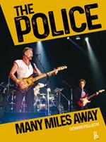 The Police. Many miles away