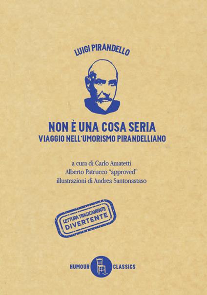 Non è una cosa seria. Viaggio nell'umorismo pirandelliano - Luigi Pirandello - copertina