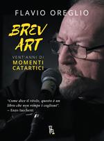 Brev art, vent'anni di momenti catartici