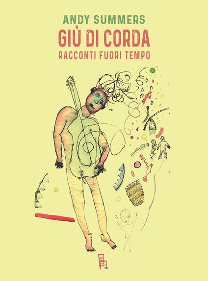 Giù di corda. Racconti fuori tempo - Andy Summers,Michele Piumini - ebook