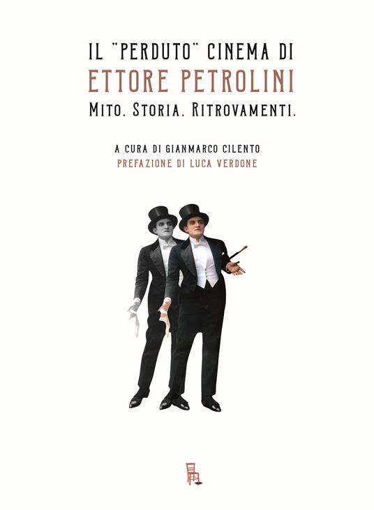 Il «perduto» cinema di Ettore Petrolini. Mito. Storia. Ritrovamenti - copertina
