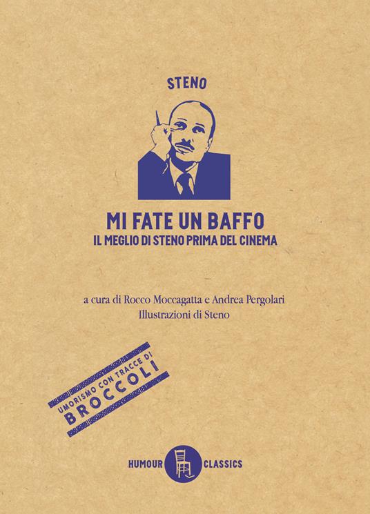 Mi fate un baffo. Il meglio di Steno prima del cinema - Stefano Vanzina - copertina