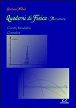 Quaderni di fisica-meccanica. Concetti introdutivi, cinematica