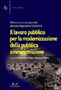 Il lavoro pubblico per la modernizzazione della pubblica amministrazione - Sebastiano Fadda,Pasquale Tridico - copertina