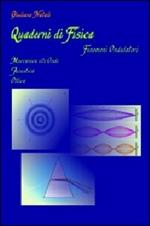 Quaderni di fisica. Fenomeni ondulatori