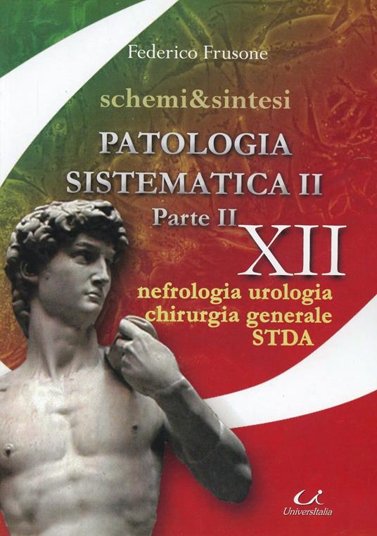 Patologia sistematica II. Vol. 2: Nefrologia, urologia, chirurgia generale, STDA. - Federico Frusone - copertina