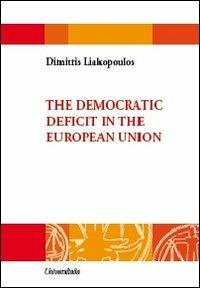 The democratic deficit in the European Union - Dimitris Liakopoulos - copertina