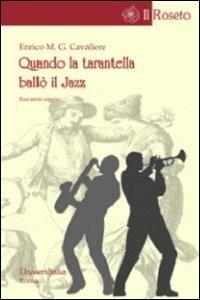 Quando la tarantella ballò il jazz - Enrico M. Cavaliere - copertina