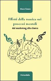 Effetti della musica sui processi mentali. Dal marketing alla clinica - Mauro Corsaro - copertina