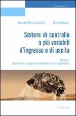 Sistemi di controllo a più variabili d'ingresso e di uscita. Vol. 2: Relazione e inseguimento asintotici e disaccoppiamento.