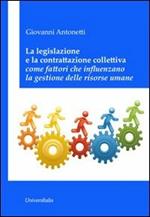 La legislazione e la contrattazione colletiva come fattori che influenzano la gestione delle risorse umane