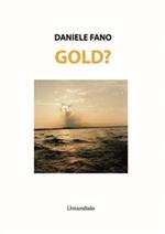 Gold?