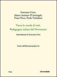 Verso la scuola di tutti. Pedagogisti italiani del Novecento - copertina