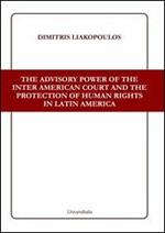 The advisory power of the Inter American court and the protection of human rights in Latin America