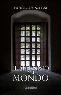 Il silenzio del mondo - Fiorenzo Sonzogni - copertina