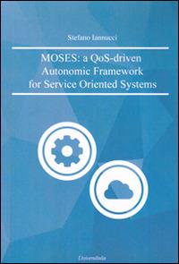 MOSES: a QoS-driven autonomic framework for Service Oriented Systems - Stefano Iannucci - copertina