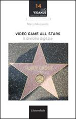 Video game all stars. Il divismo digitale