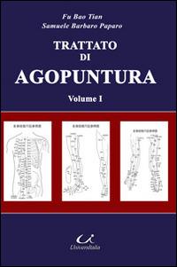Trattato di medicina tradizionale cinese e agopuntura. Vol. 1 - Bao Tian Fu,Samuele Barbaro Paparo - copertina