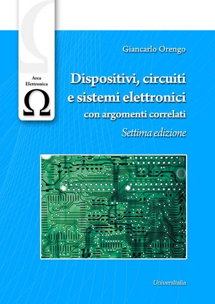 Dispositivi, circuiti e sistemi elettronici con argomenti correlati - Giancarlo Orengo - copertina