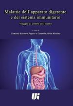 Malattie dell'apparato digerente e del sistema immunitario. Viaggio al centro dell'uomo