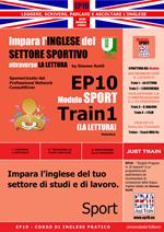 EP10 modulo sport train (La lettura). Impara l'inglese del settore sportivo attraverso la lettura. Ediz. italiane e inglese