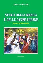 Storia della musica e delle danze cubane. Dal XV al XXI secolo. Vol. 2