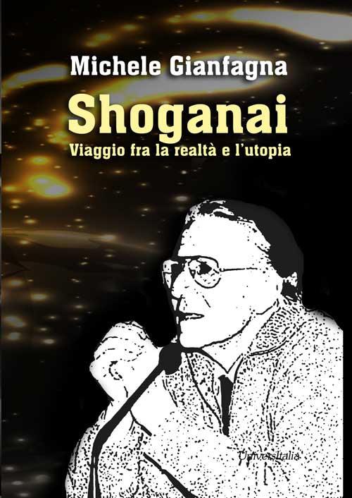 Shoganai. Viaggio fra la realtà e l'utopia - Michele Gianfagna - copertina