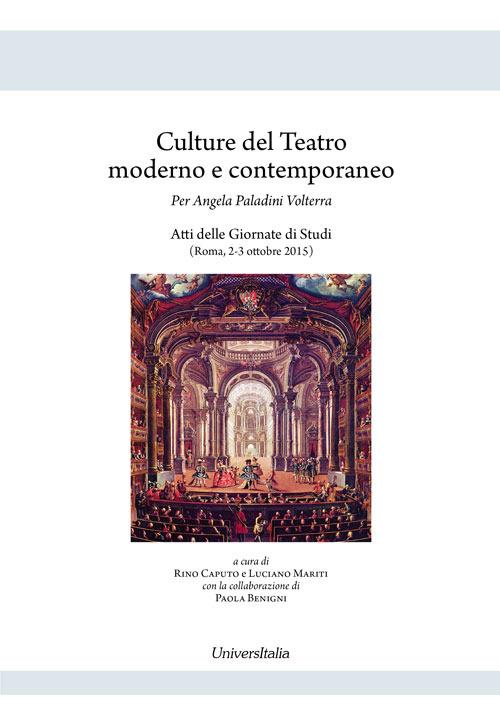 Culture del teatro moderno e contemporaneo per Angela Paladini Volterra. Atti delle Giornate di studi (Roma, 2-3 ottobre 2015) - copertina