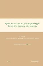 Quale formazione per gli insegnanti oggi? Prospettive italiane e internazionali