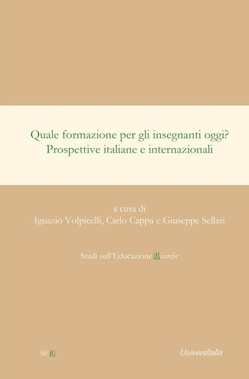 Quale formazione per gli insegnanti oggi? Prospettive italiane e internazionali - copertina