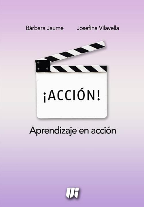 ¡Acción! Aprendizaje en acción - Bàrbara Jaume,Josefina Vilavella - copertina