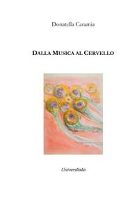 Dalla musica al cervello - Donatella Caramia - copertina