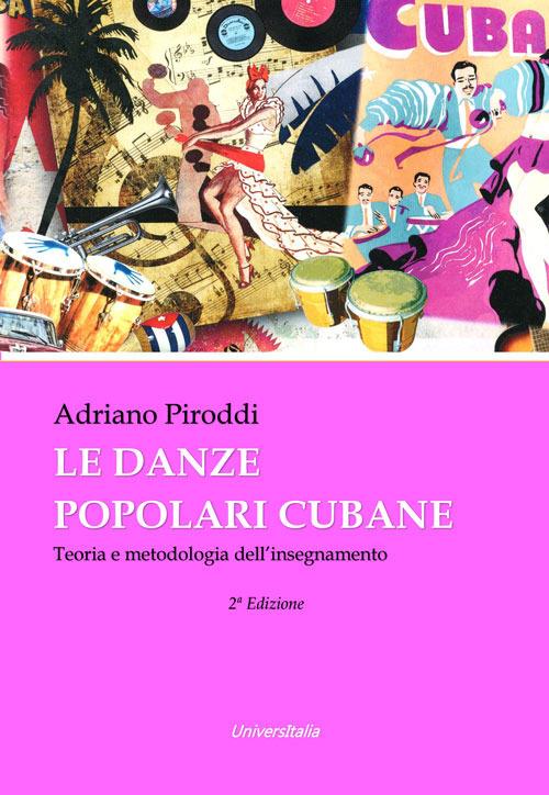 Le danze popolari cubane. Teoria e metodologia dell'insegnamento  - Adriano Piroddi - copertina