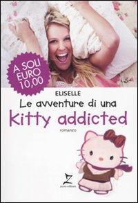 Le avventure di una Kitty addicted - Eliselle - copertina